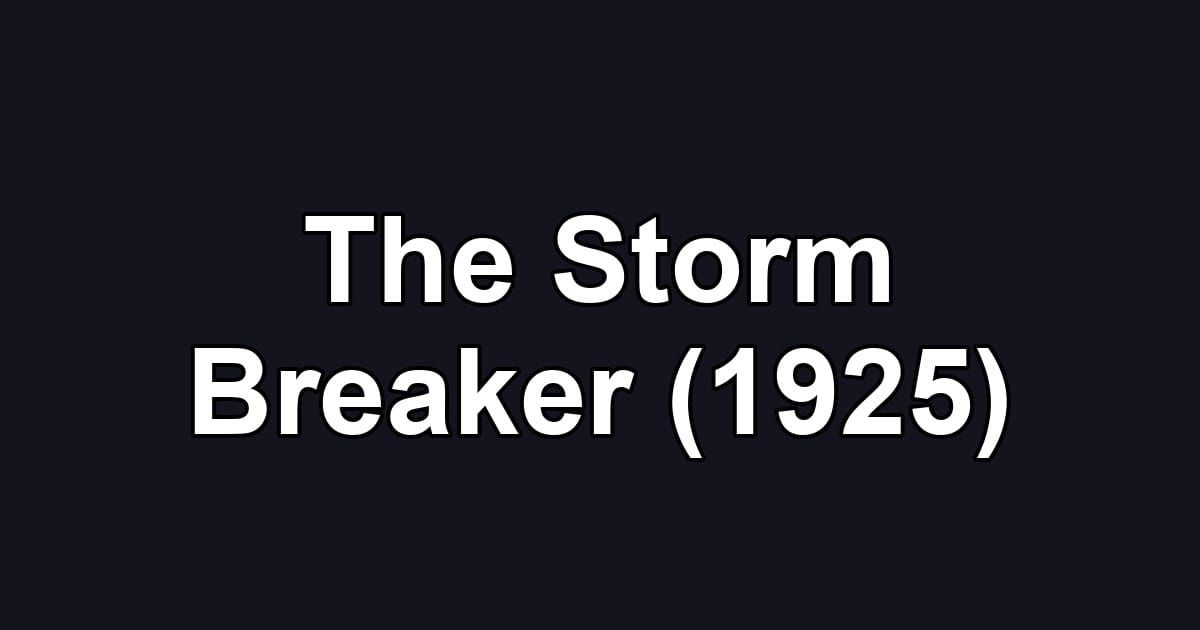 The Storm Breaker (1925)