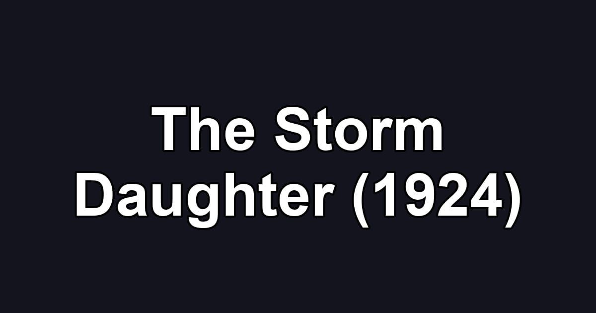 The Storm Daughter (1924)