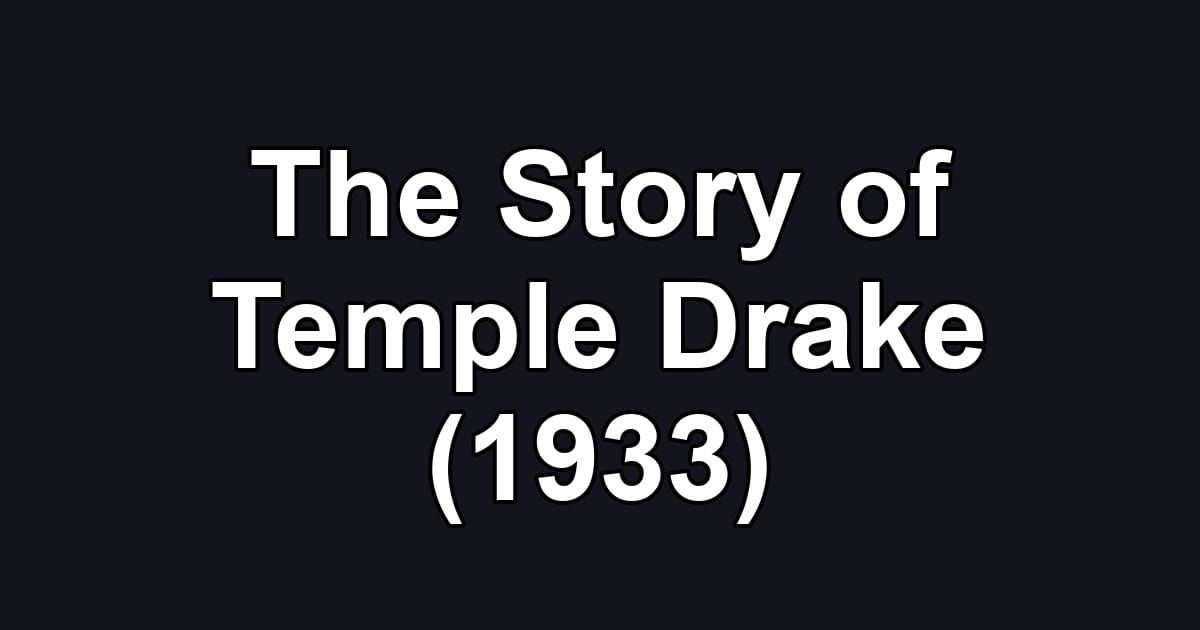 The Story of Temple Drake (1933)