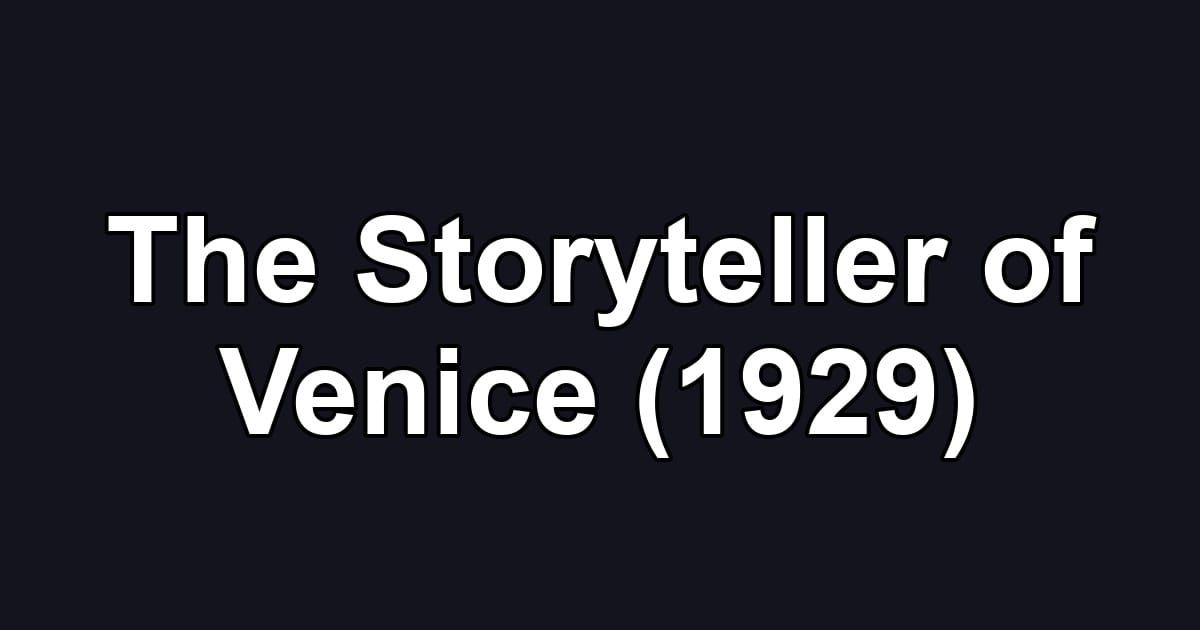 The Storyteller of Venice (1929)
