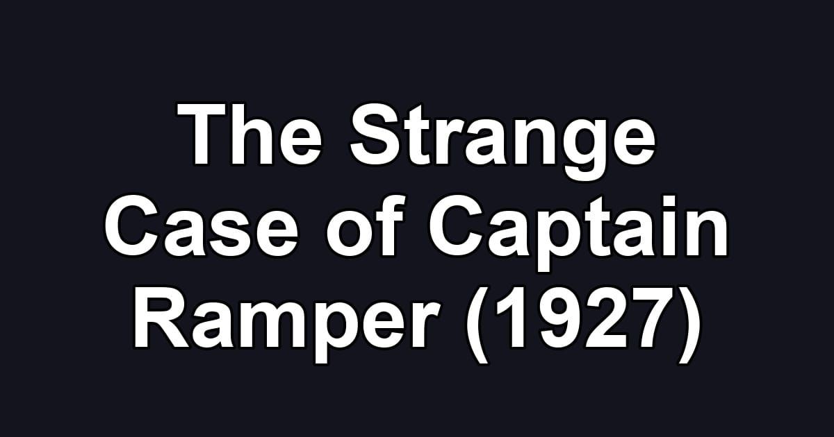 The Strange Case of Captain Ramper (1927)