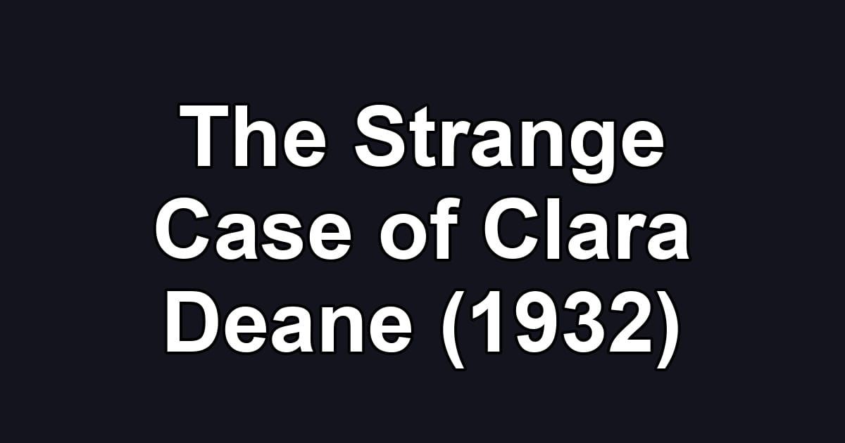 The Strange Case of Clara Deane (1932)