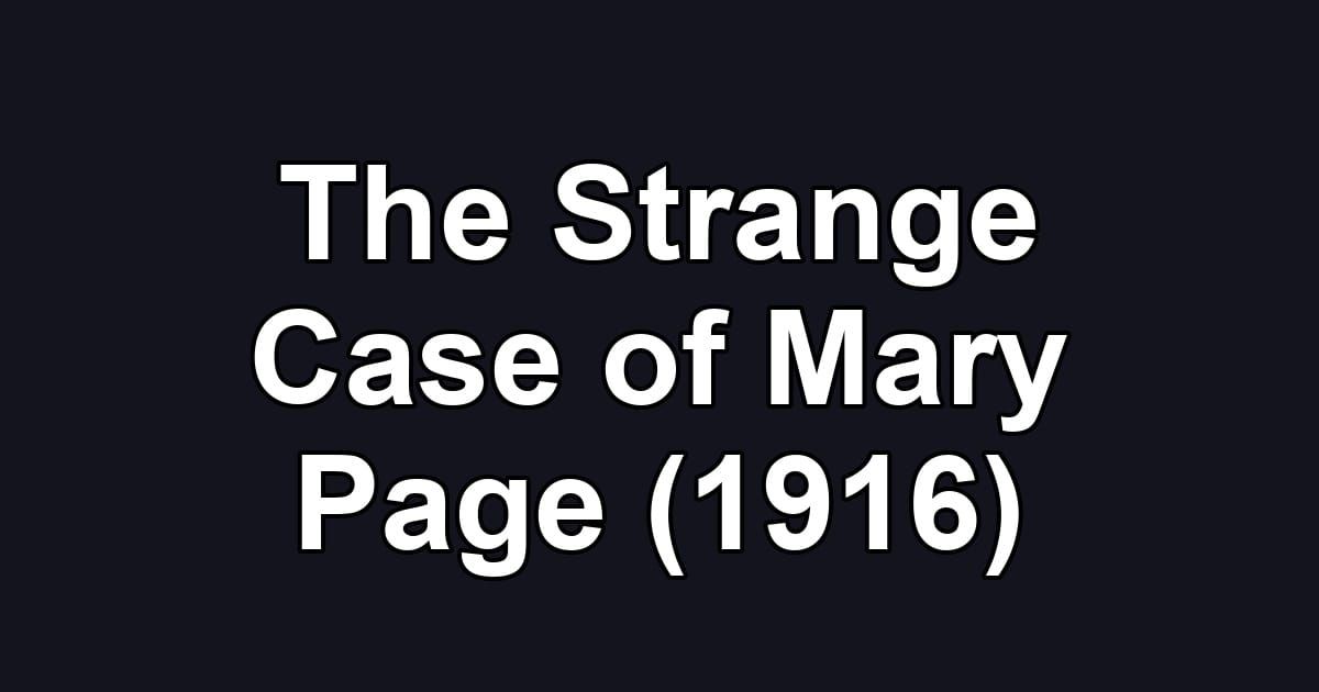 The Strange Case of Mary Page (1916)