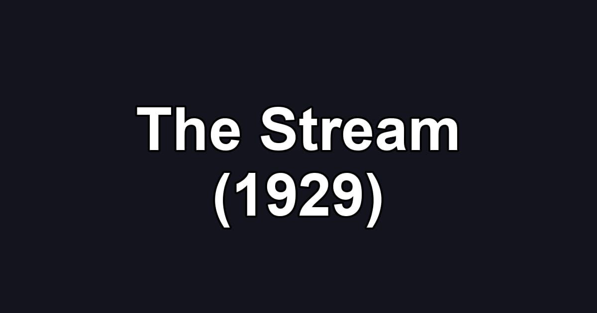 The Stream (1929)
