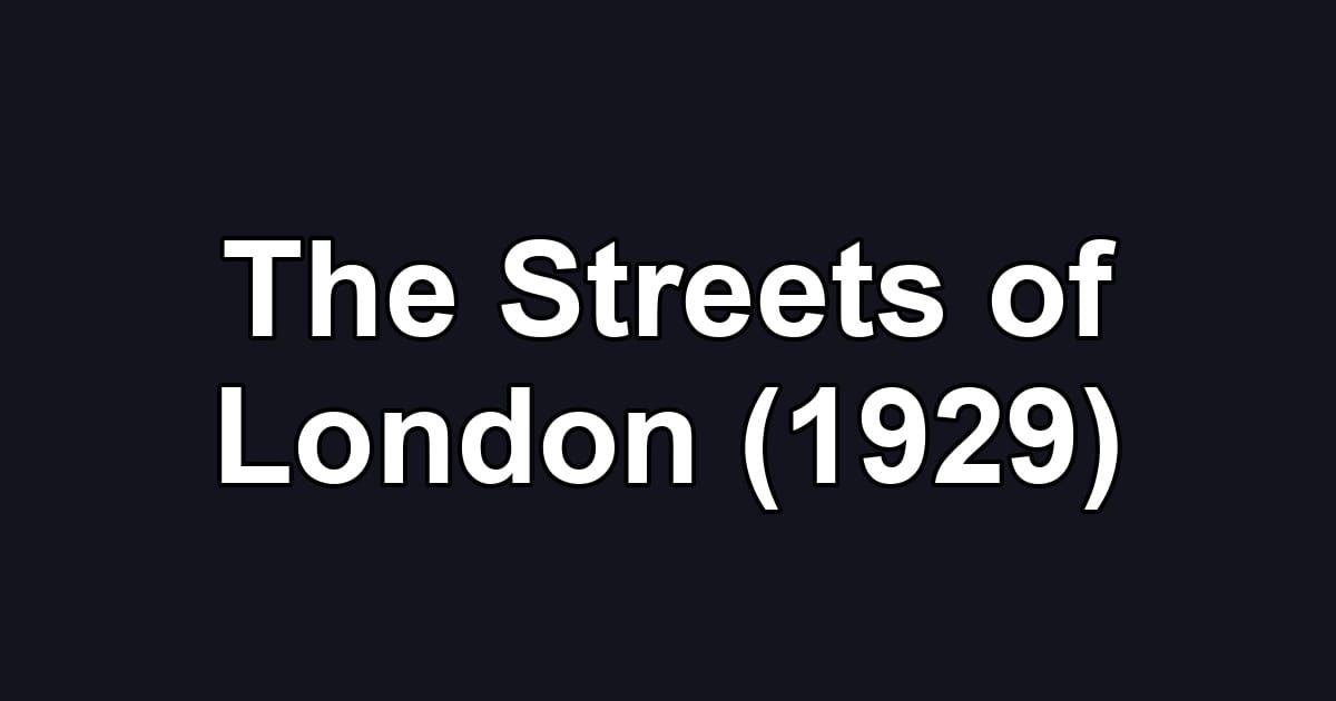 The Streets of London (1929)
