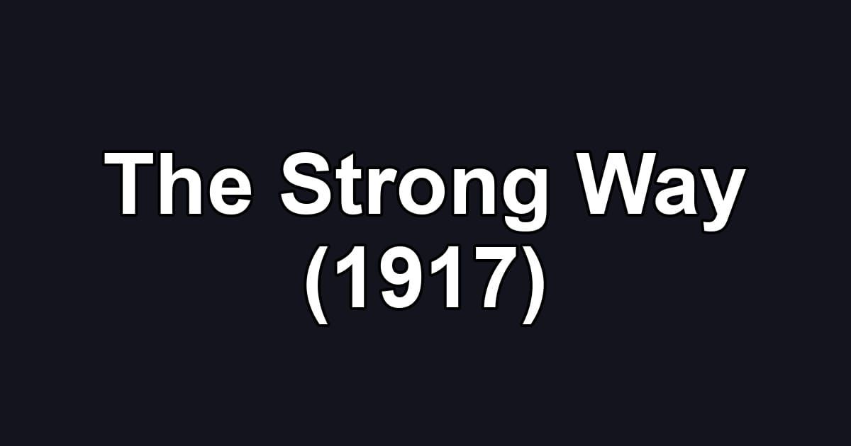 The Strong Way (1917)