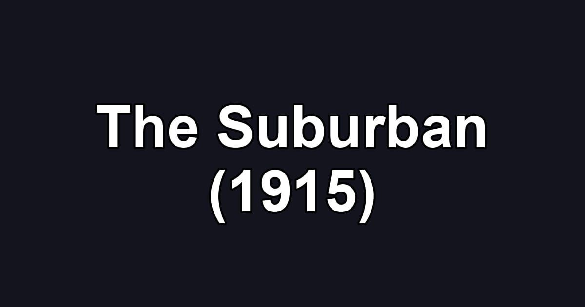 The Suburban (1915)