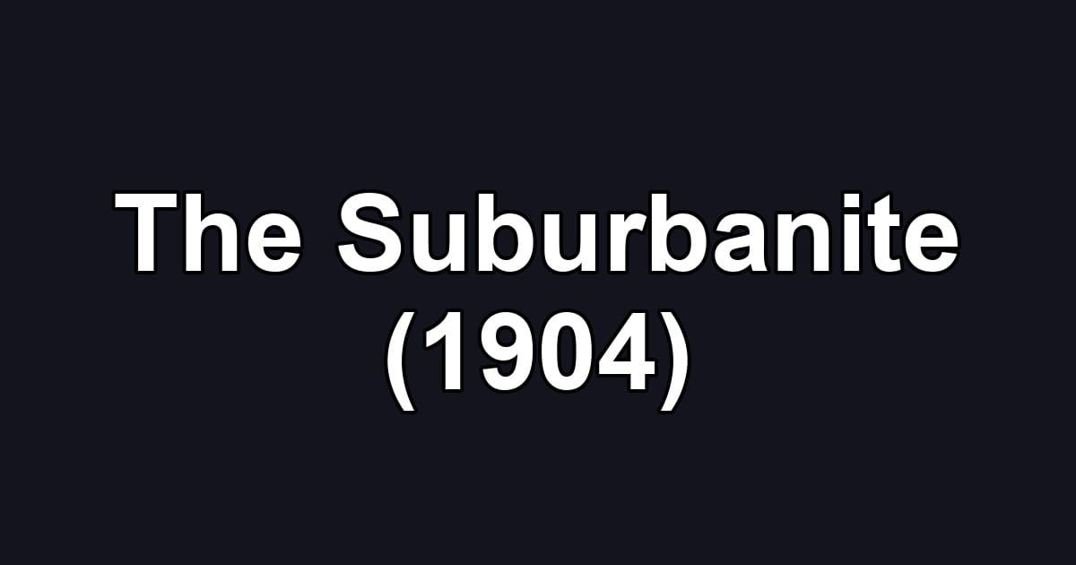 The Suburbanite (1904)