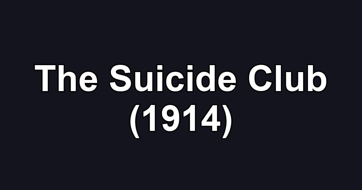 The Suicide Club (1914)