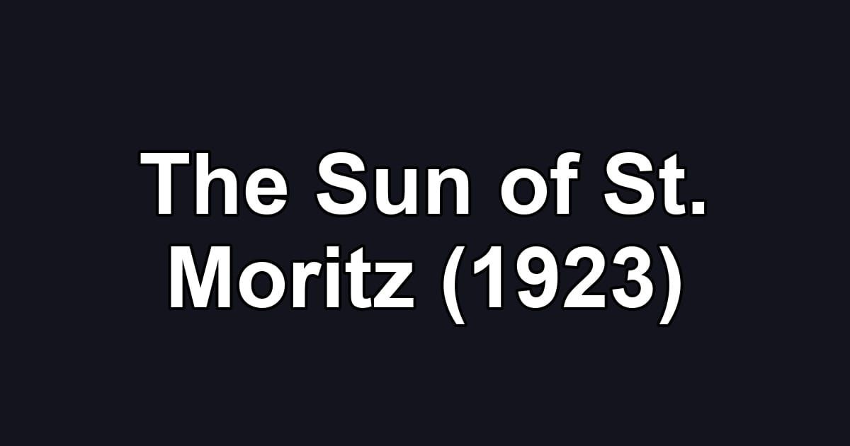 The Sun of St. Moritz (1923)