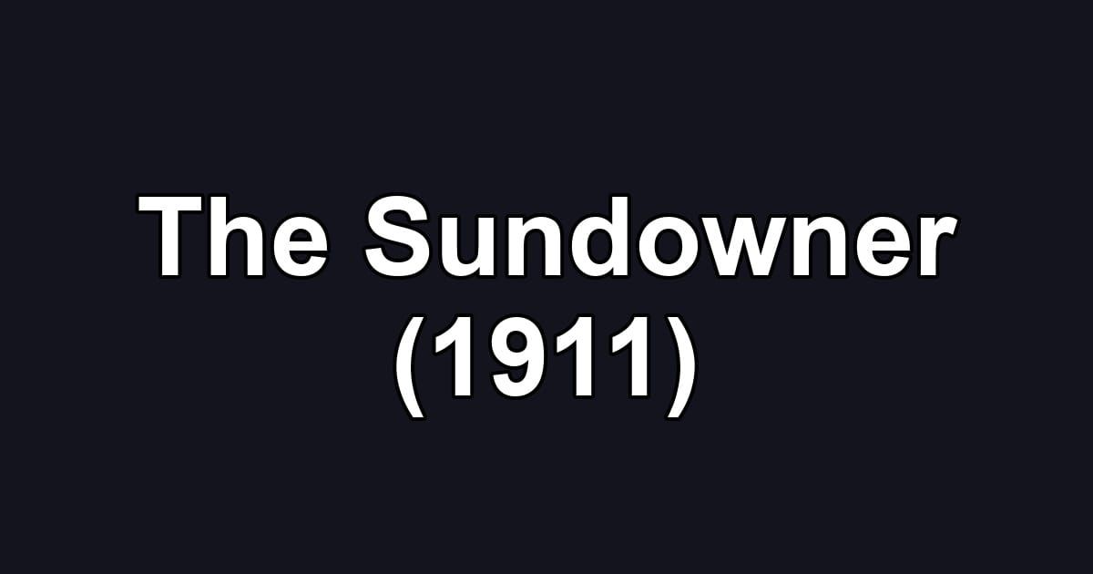 The Sundowner (1911)