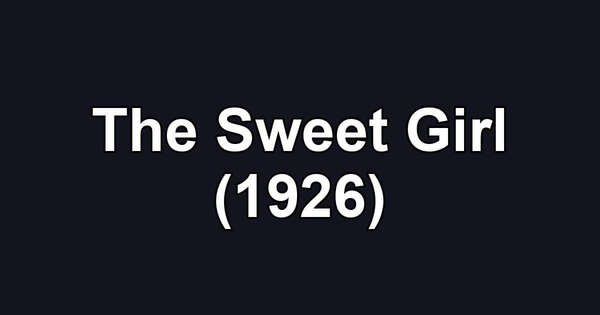 The Sweet Girl (1926)