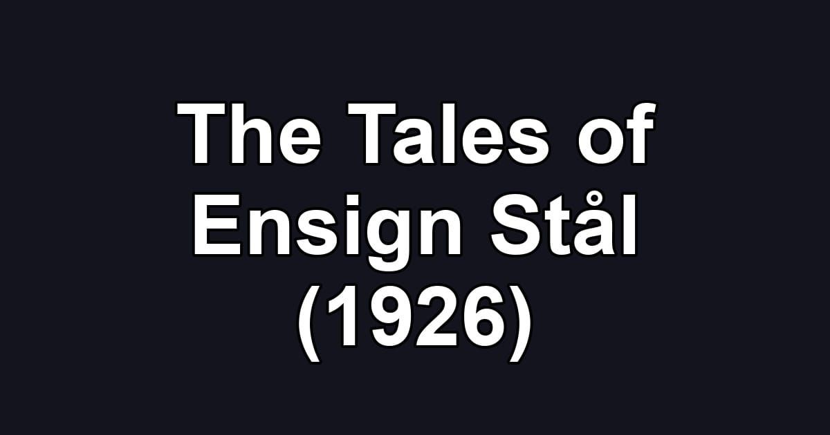The Tales of Ensign Stål (1926)
