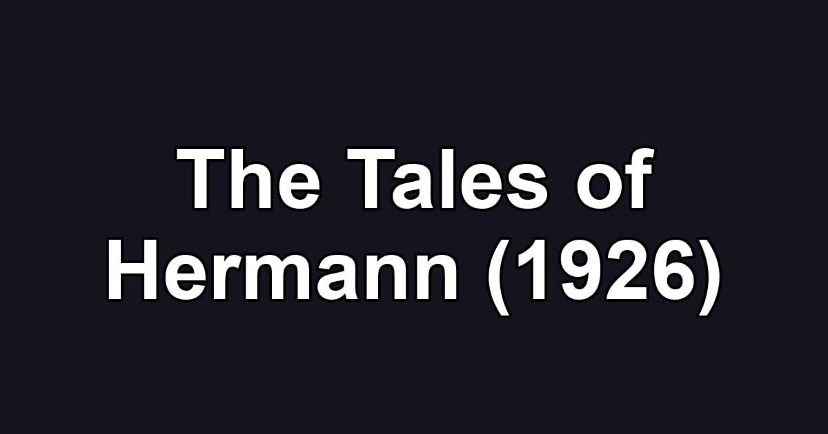 The Tales of Hermann (1926)