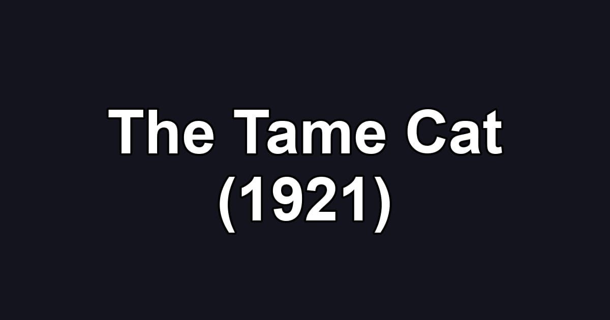 The Tame Cat (1921)