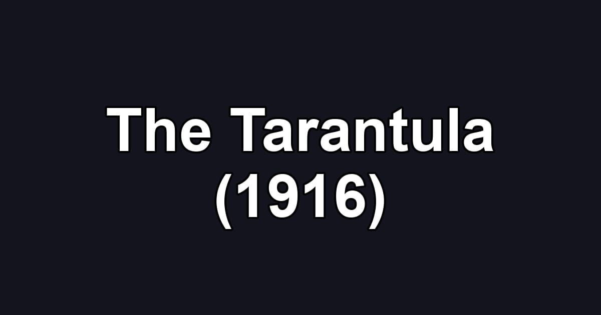 The Tarantula (1916)