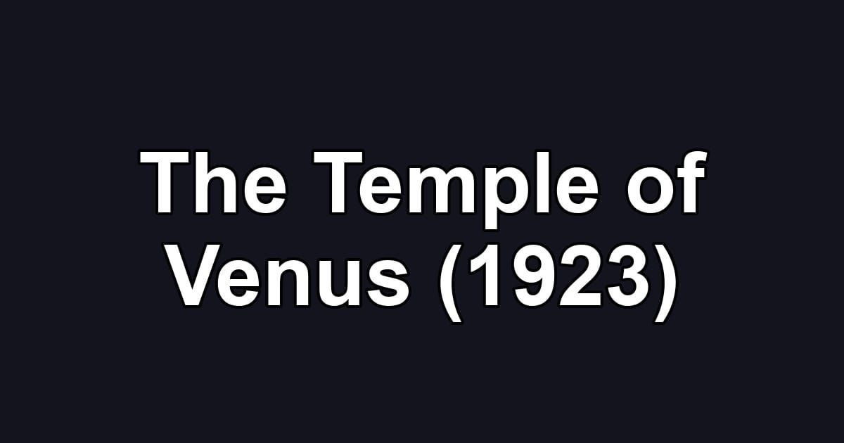 The Temple of Venus (1923)