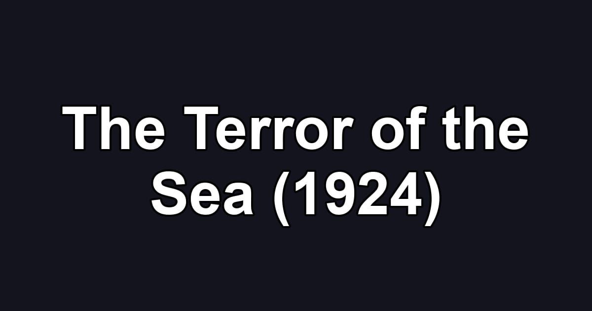 The Terror of the Sea (1924)