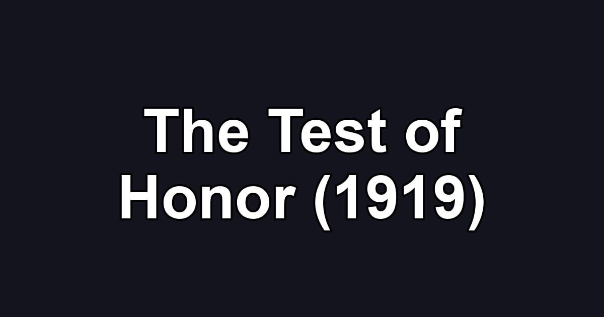 The Test of Honor (1919)