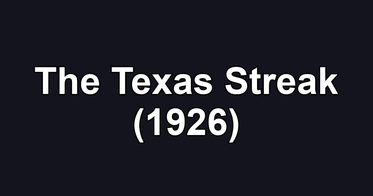 The Texas Streak (1926)