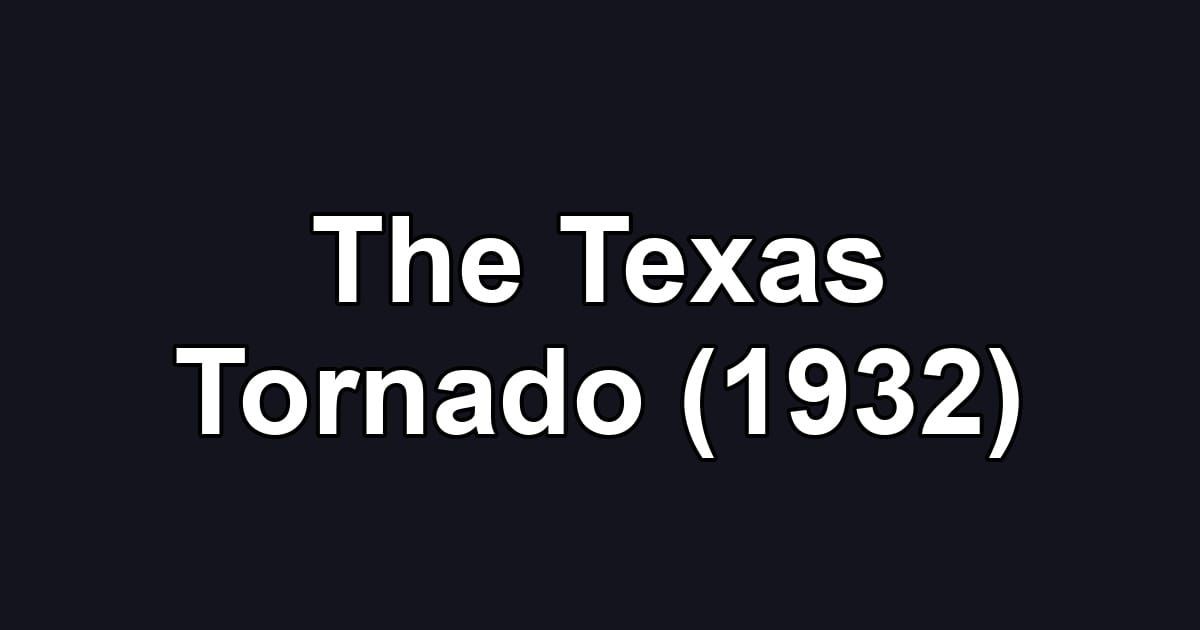 The Texas Tornado (1932)