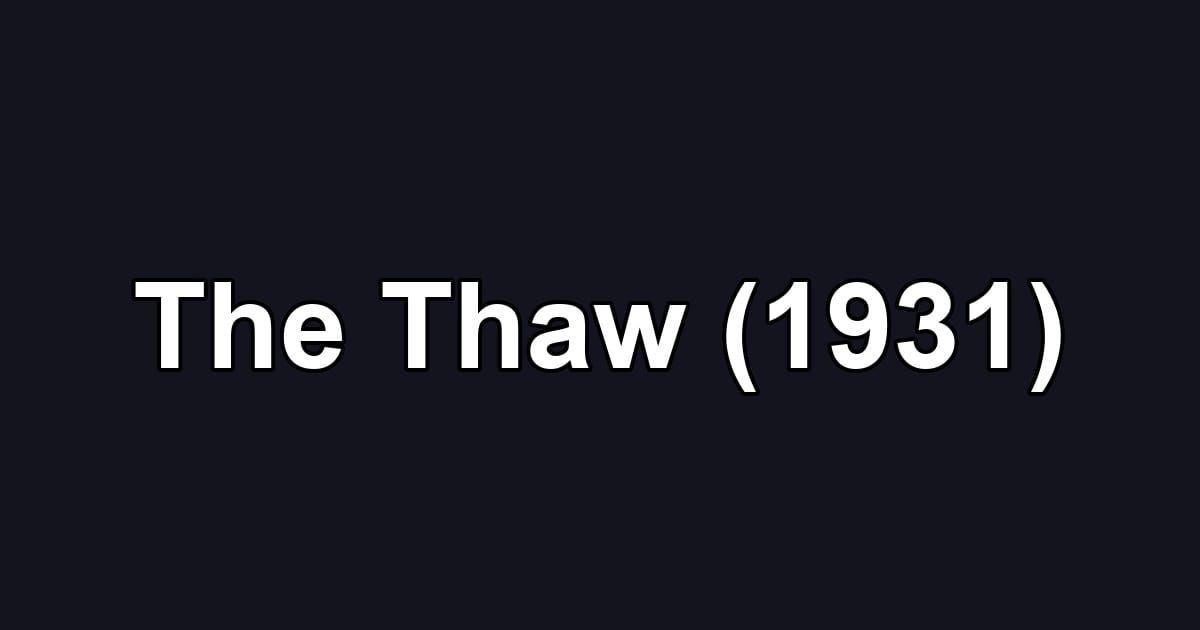 The Thaw (1931)