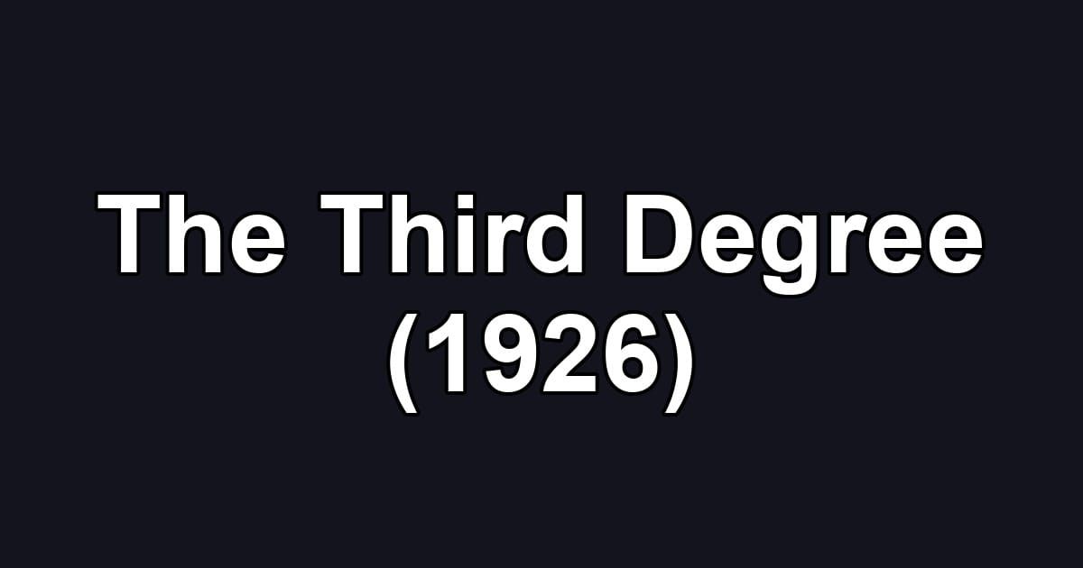 The Third Degree (1926)