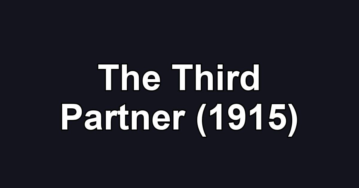 The Third Partner (1915)