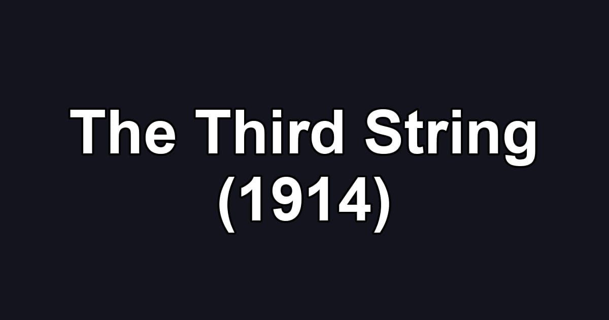 The Third String (1914)