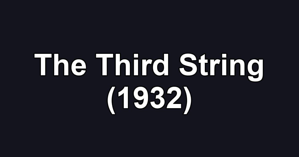 The Third String (1932)