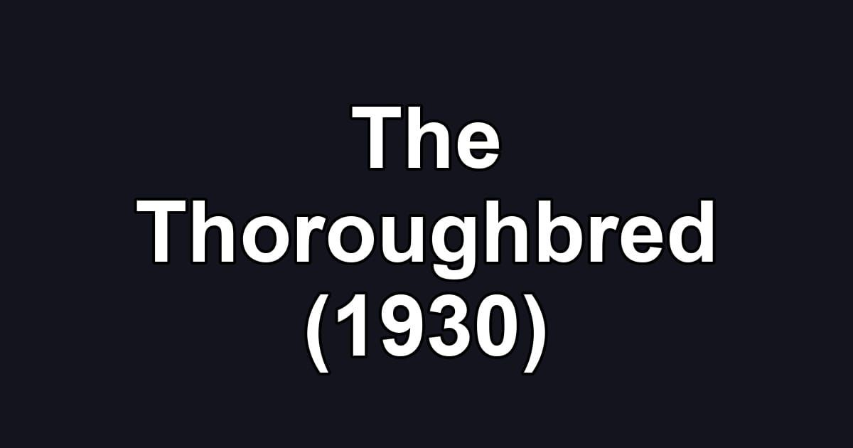 The Thoroughbred (1930)