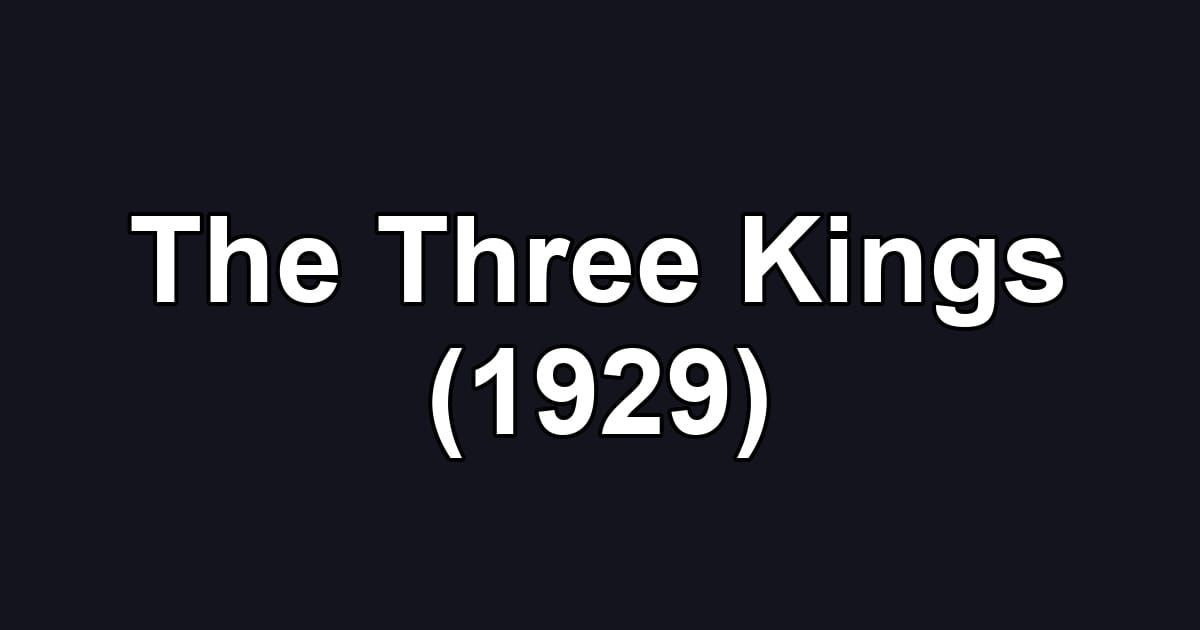 The Three Kings (1929)