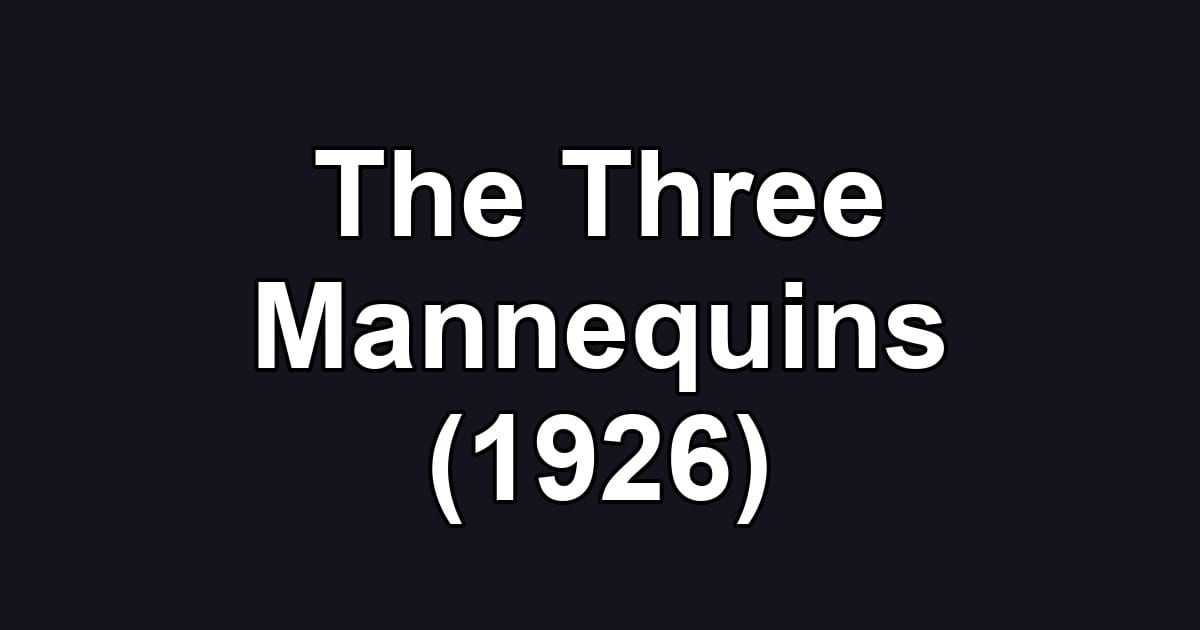 The Three Mannequins (1926)