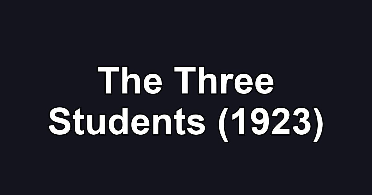 The Three Students (1923)
