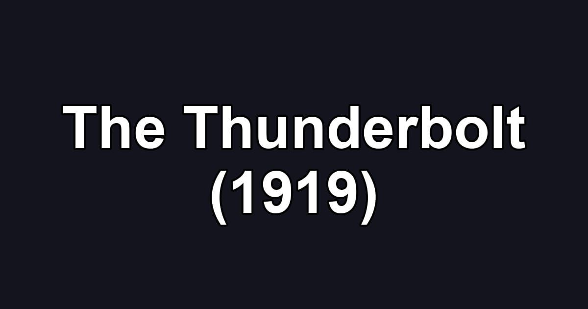 The Thunderbolt (1919)