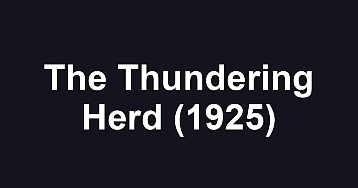 The Thundering Herd (1925)