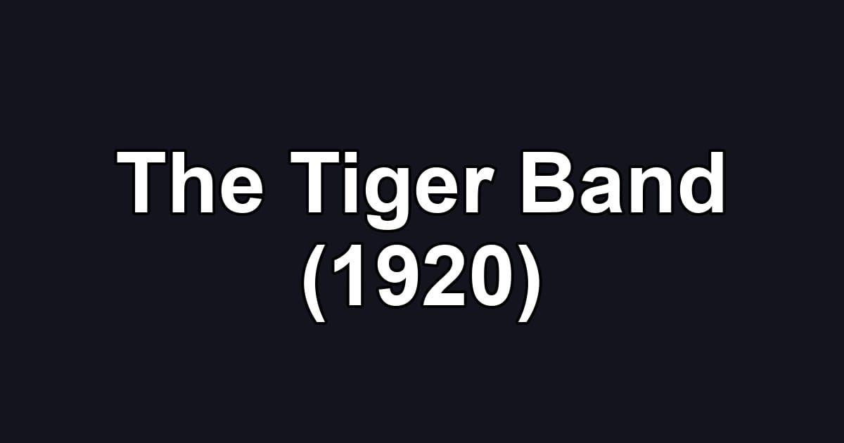 The Tiger Band (1920)