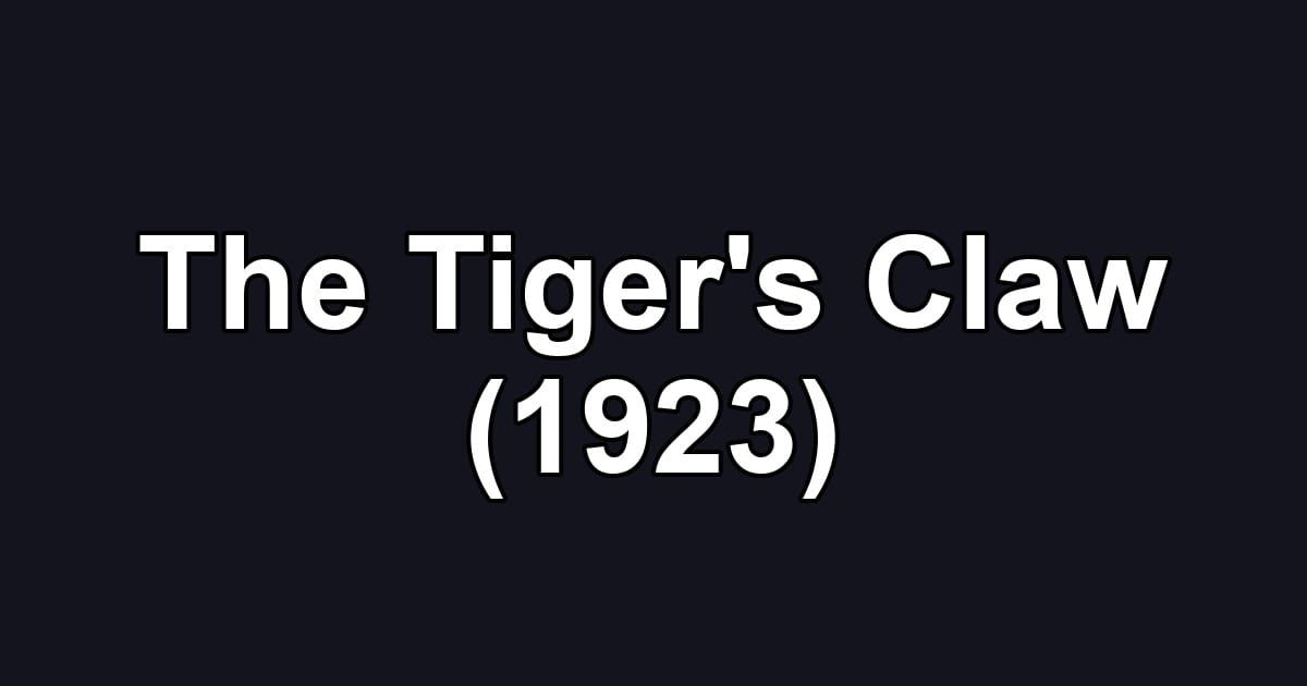 The Tiger's Claw (1923)