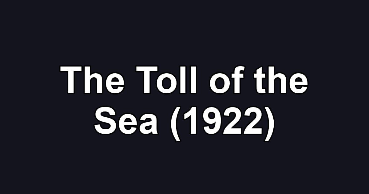 The Toll of the Sea (1922)