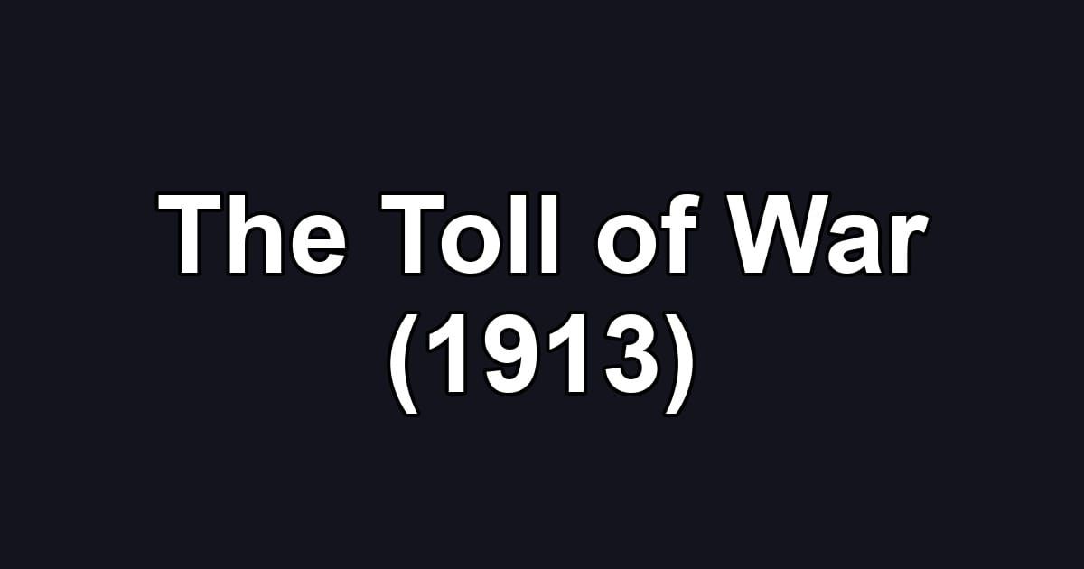 The Toll of War (1913)
