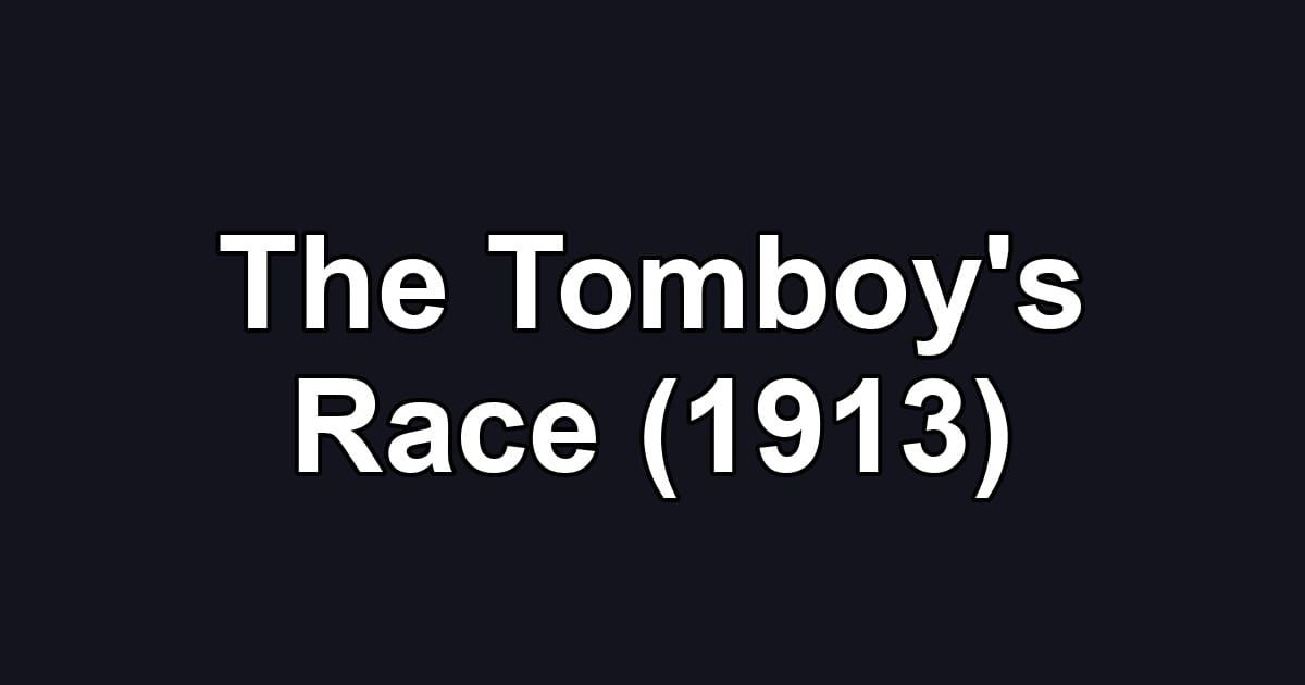 The Tomboy's Race (1913)