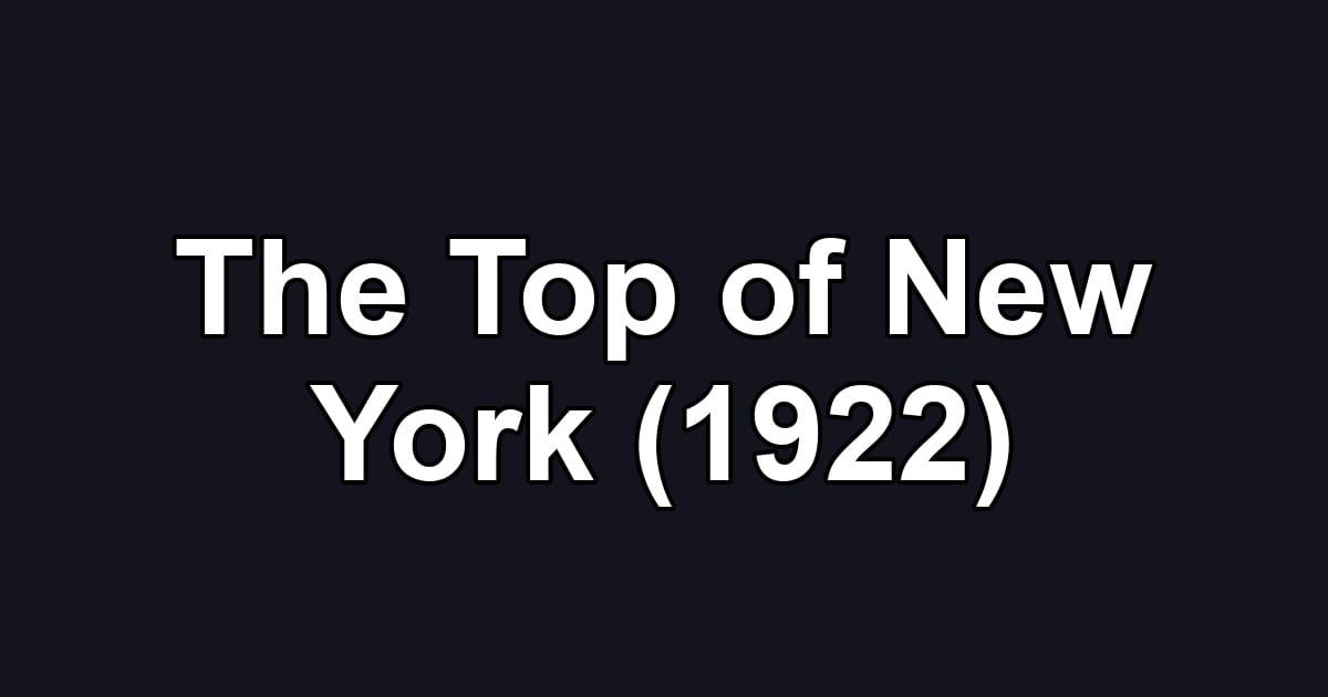 The Top of New York (1922)