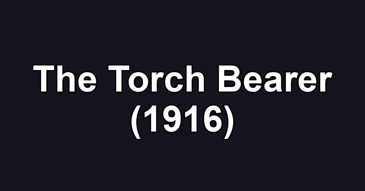 The Torch Bearer (1916)