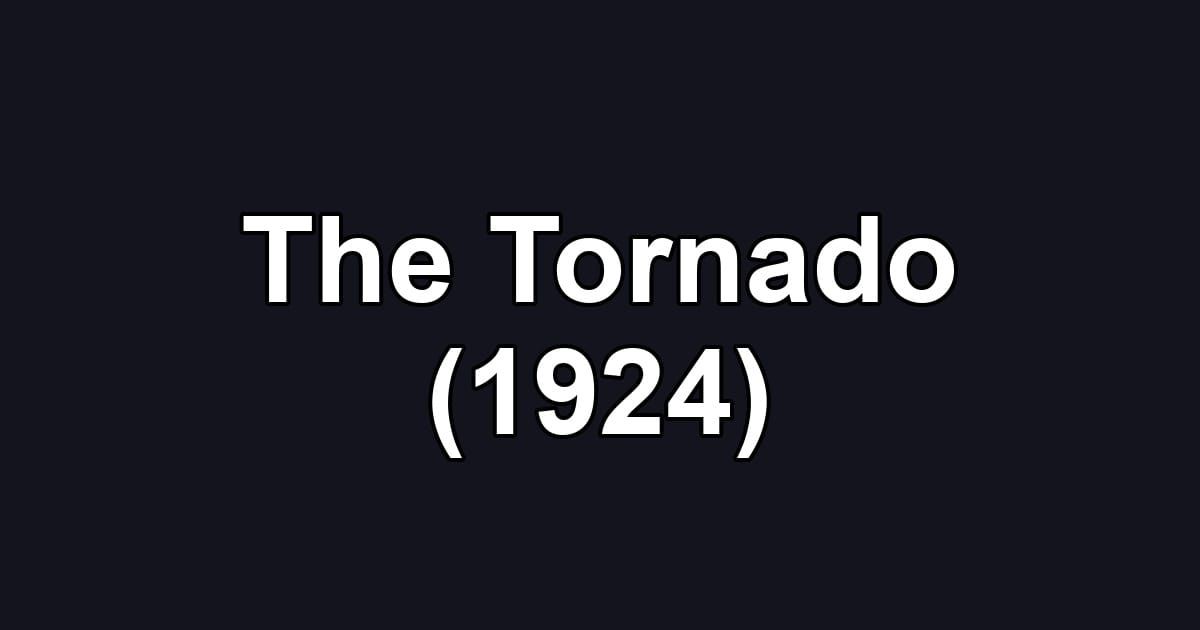 The Tornado (1924)
