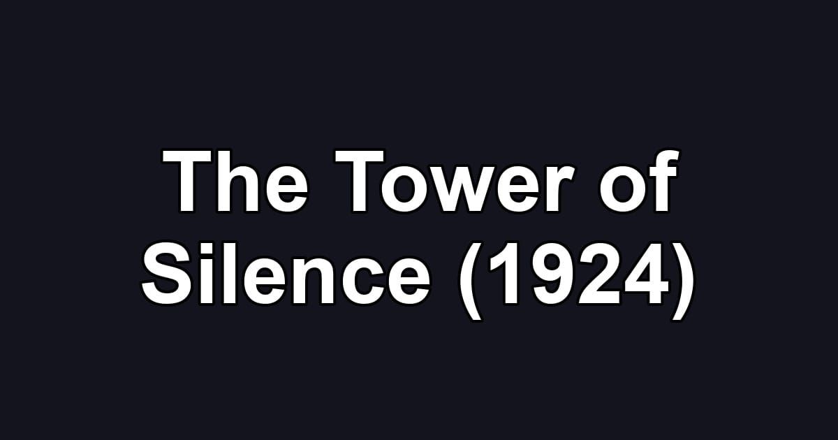 The Tower of Silence (1924)