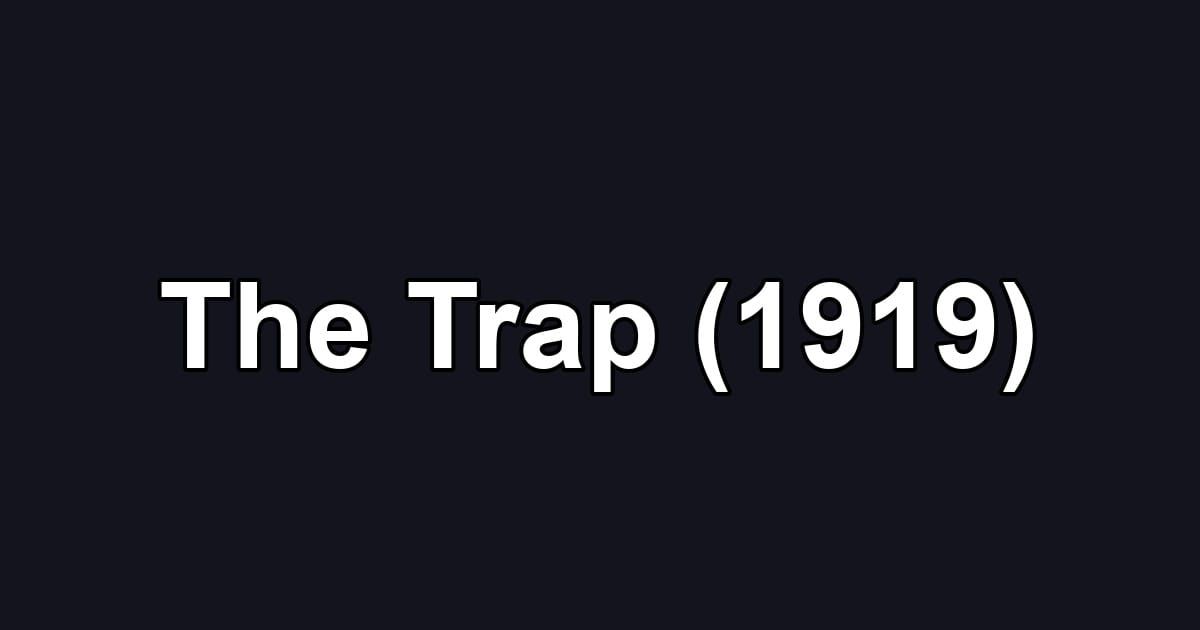 The Trap (1919)