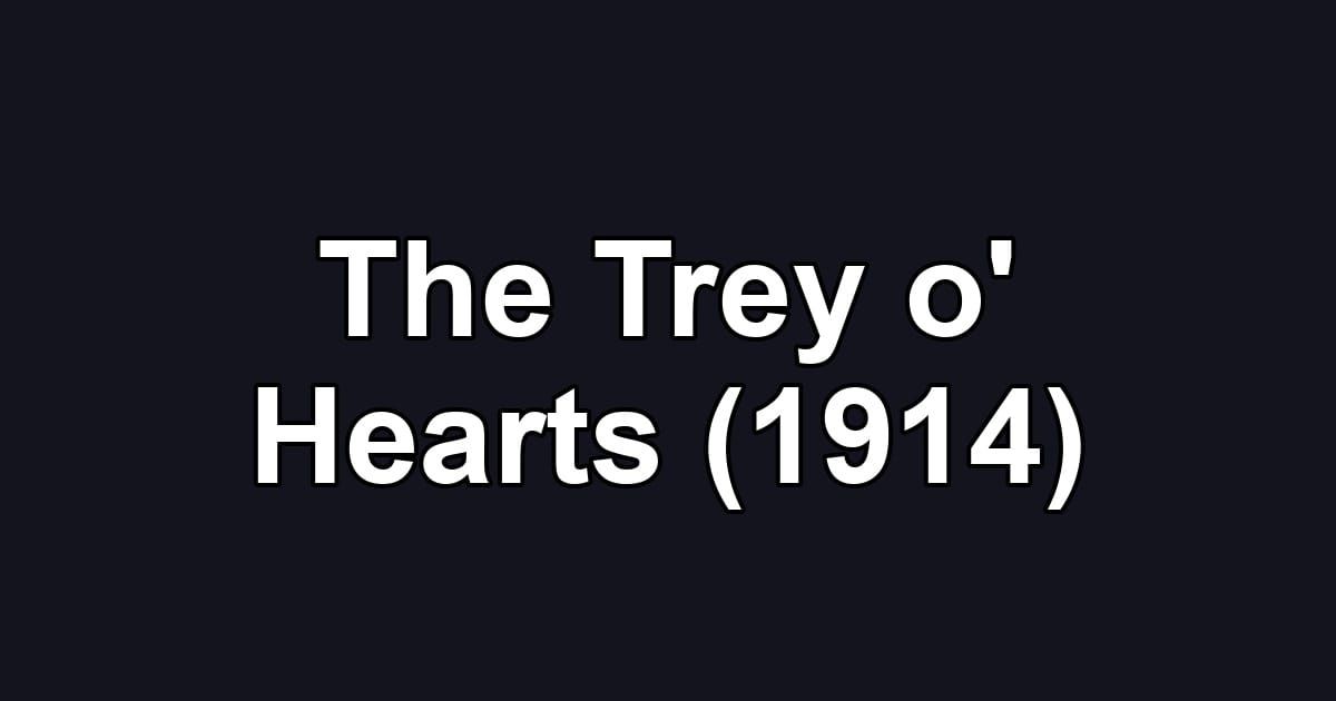 The Trey o' Hearts (1914)