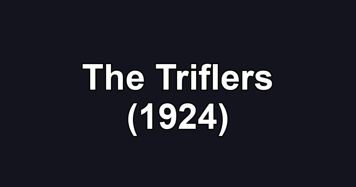 The Triflers (1924)