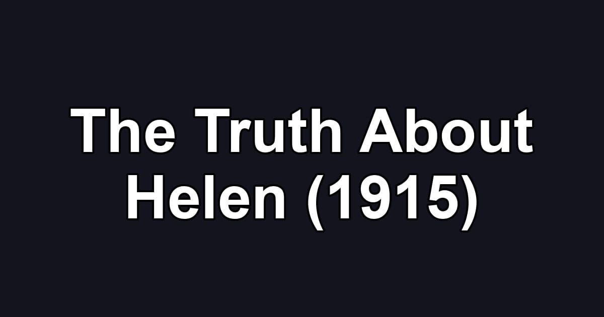 The Truth About Helen (1915)