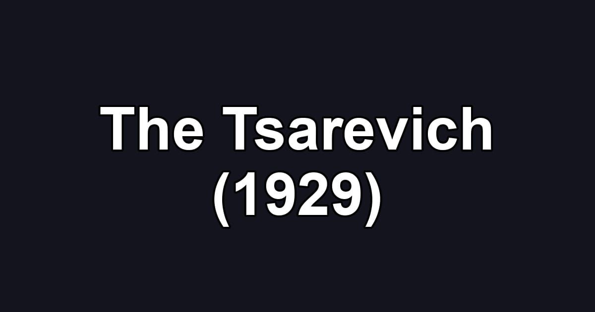 The Tsarevich (1929)